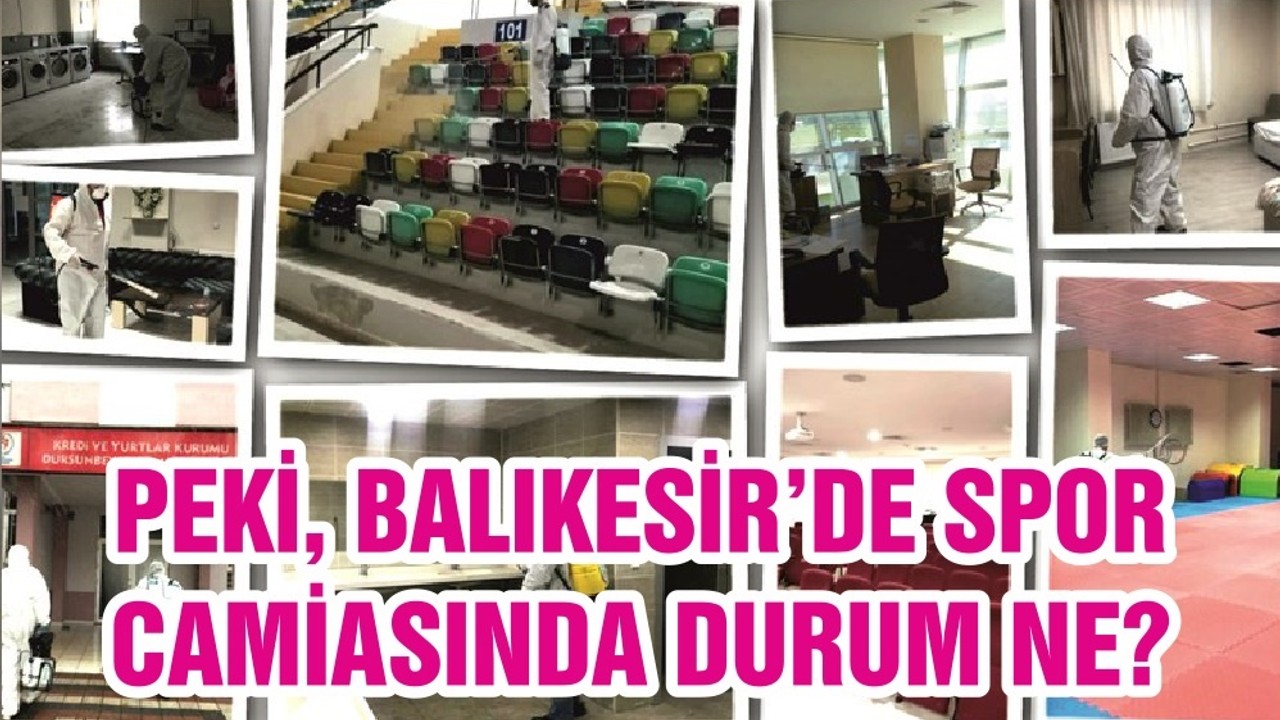 PEKİ, BALIKESİR’DE SPOR CAMİASINDA DURUM NE?