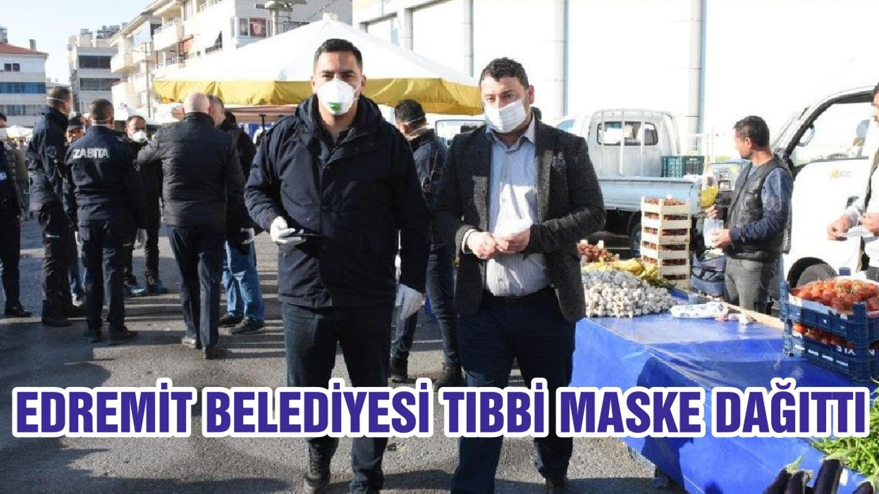 EDREMİT BELEDİYESİ TIBBİ MASKE DAĞITTI