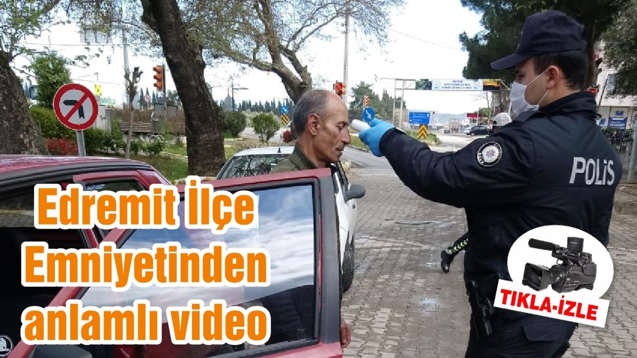 Edremit polisinden anlamlı çağrı
