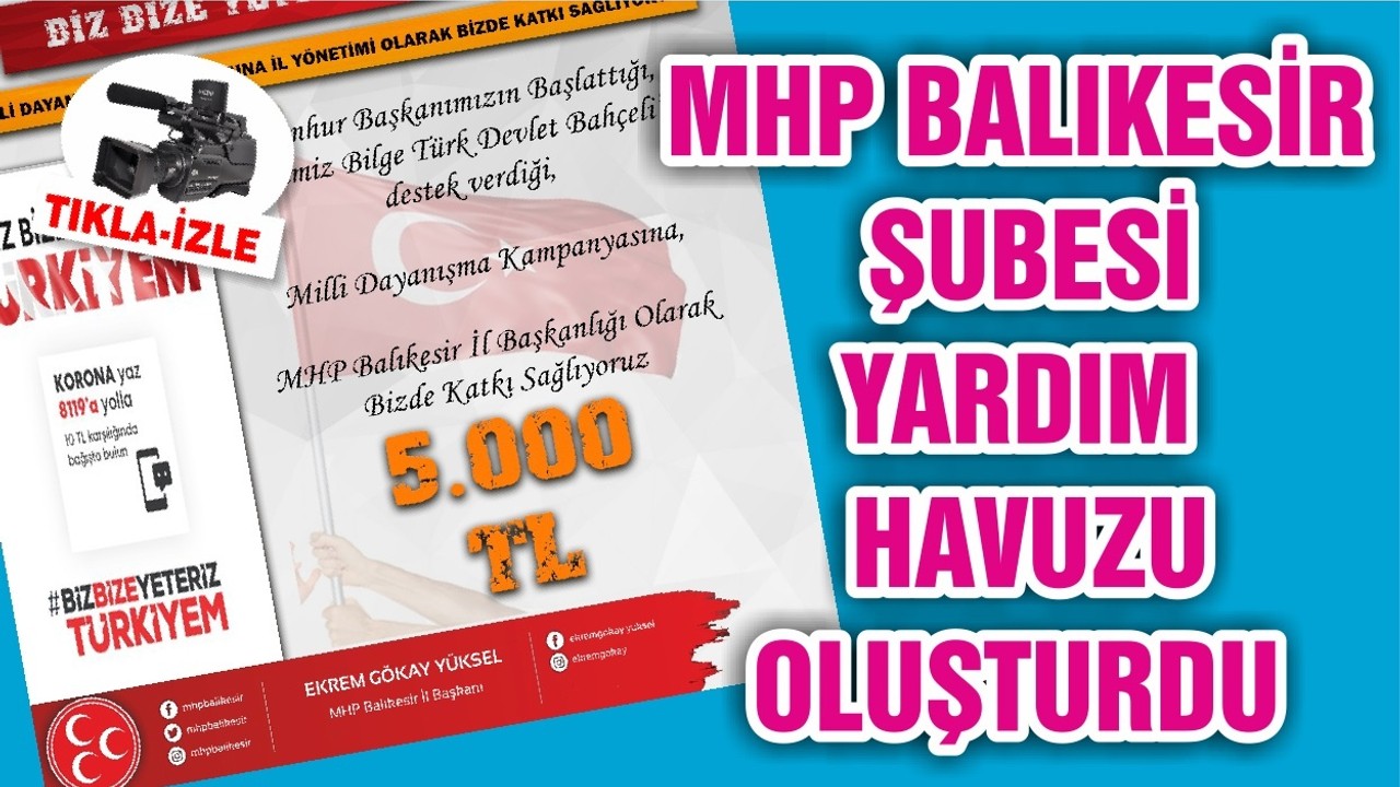 MHP BALIKESİR ŞUBESİ YARDIM HAVUZU OLUŞTURDU