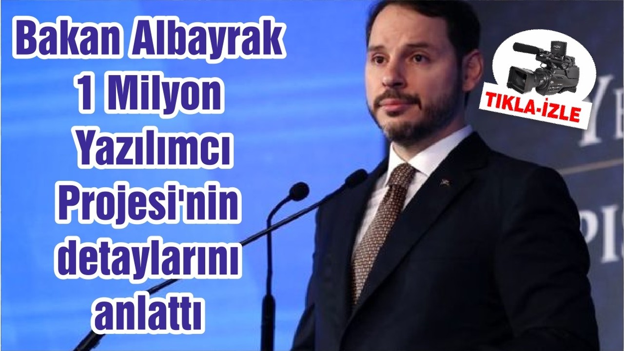 Bakan Albayrak 1 Milyon Yazılımcı Projesi'nin detaylarını anlattı