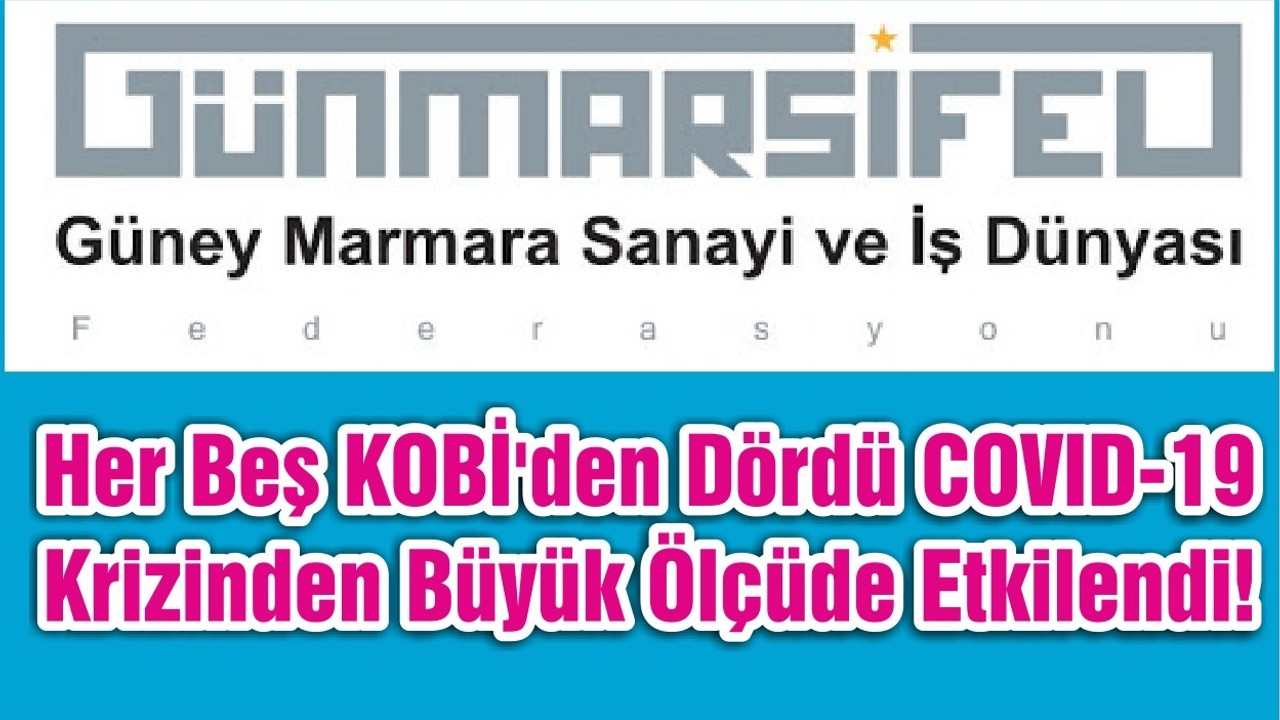 Her Beş KOBİ'den Dördü COVID-19 Krizinden Büyük Ölçüde Etkilendi!