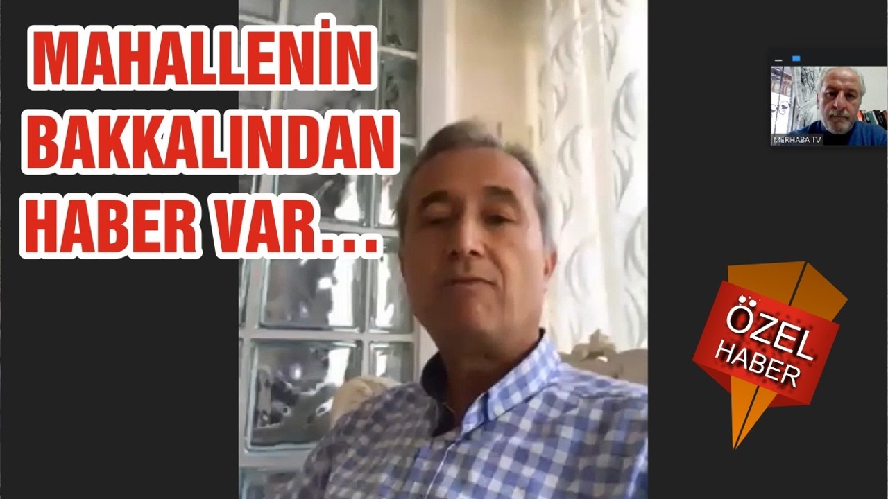 MAHALLENİN BAKKALINDAN HABER VAR…