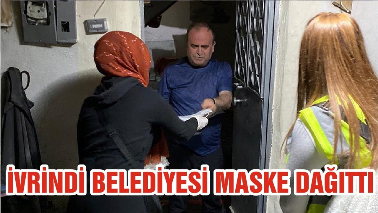 İVRİNDİ BELEDİYESİ MASKE DAĞITTI