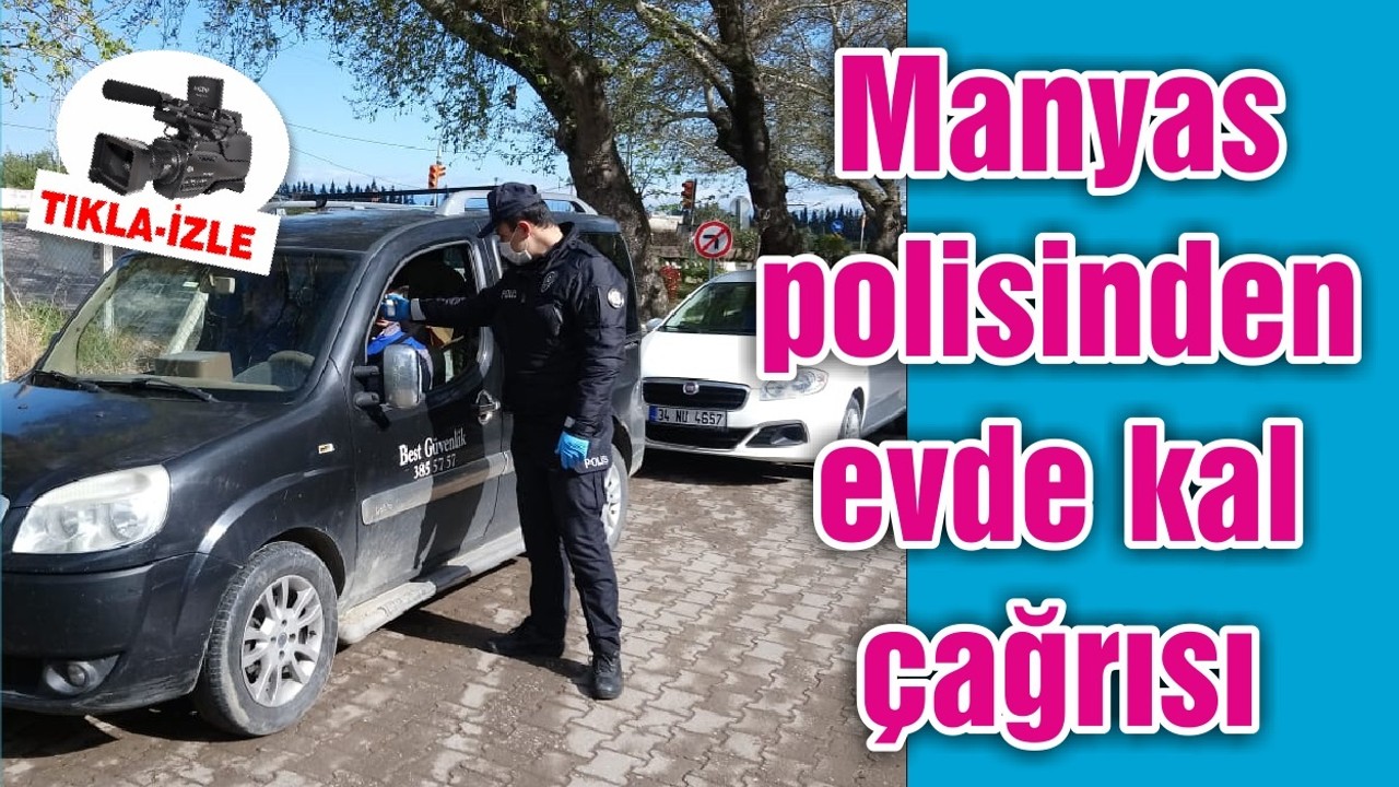 Manyas polisinden evde kal çağrısı