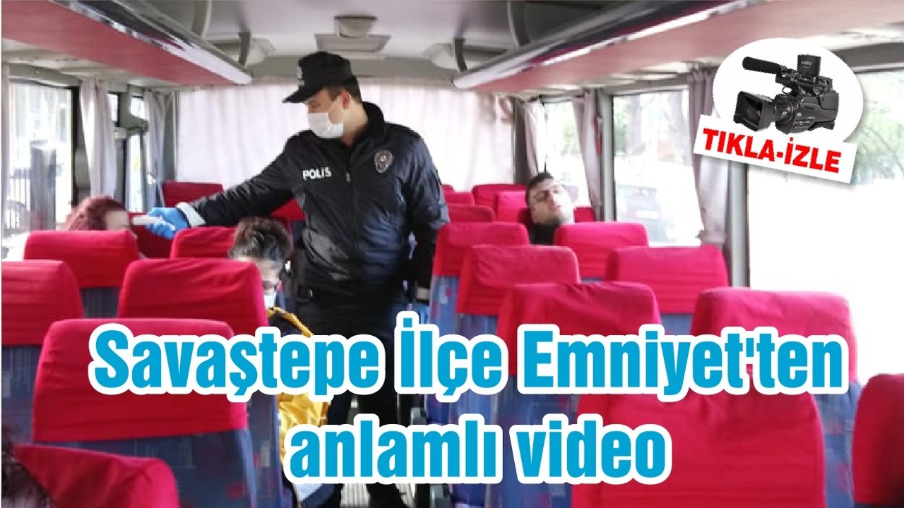 Savaştepe İlçe Emniyet'ten anlamlı video