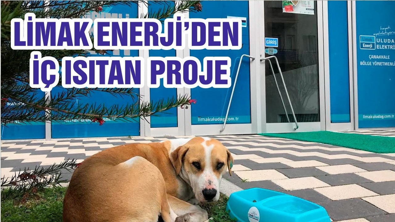 LİMAK ENERJİ’DEN İÇ ISITAN PROJE