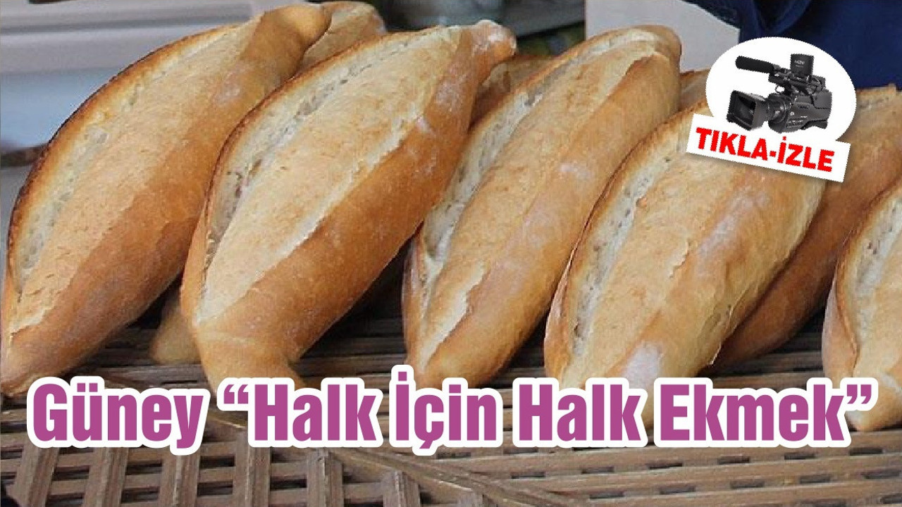 Güney “Halk İçin Halk Ekmek”