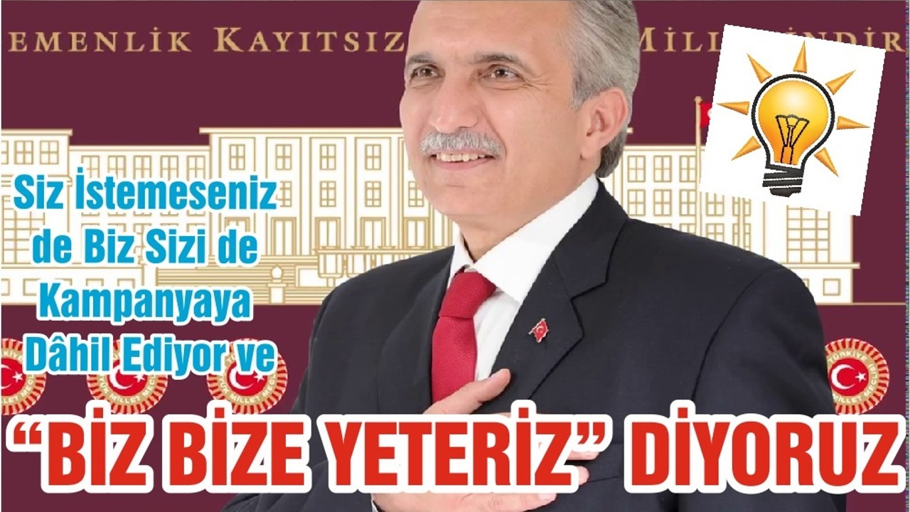 “BİZ BİZE YETERİZ” DİYORUZ