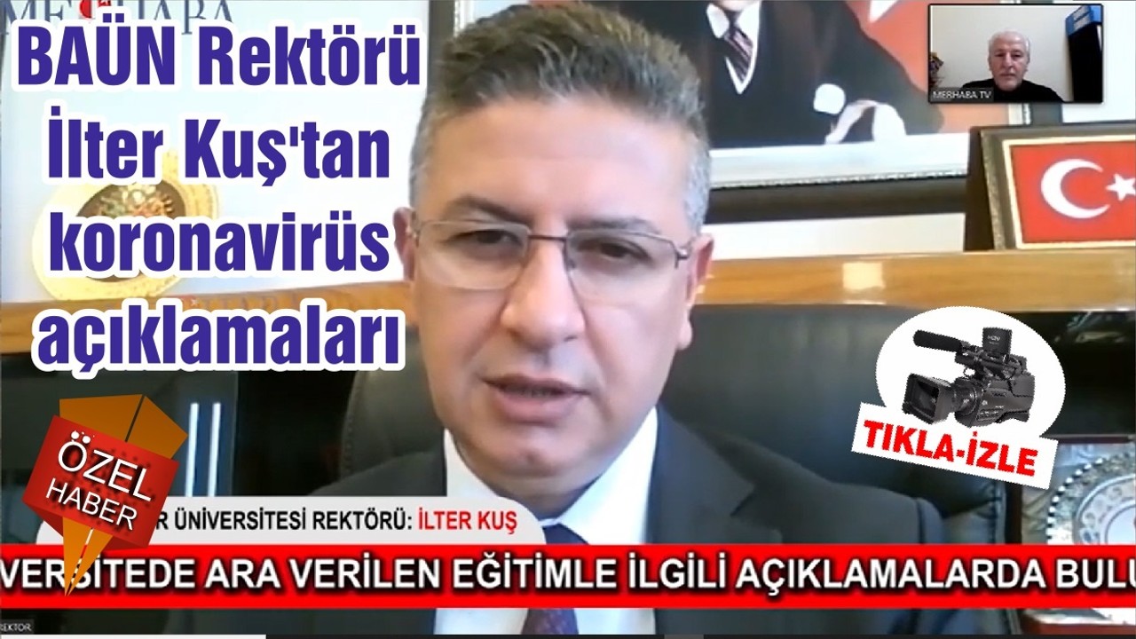 BAÜN Rektörü İlter Kuş'tan koronavirüs açıklamaları