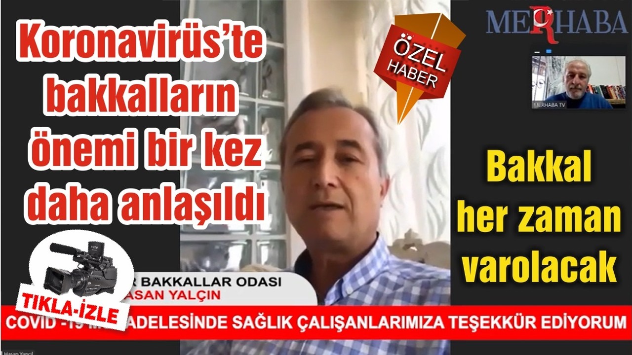 Koronavirüs'te bakkalların önemi bir kez daha anlaşıldı