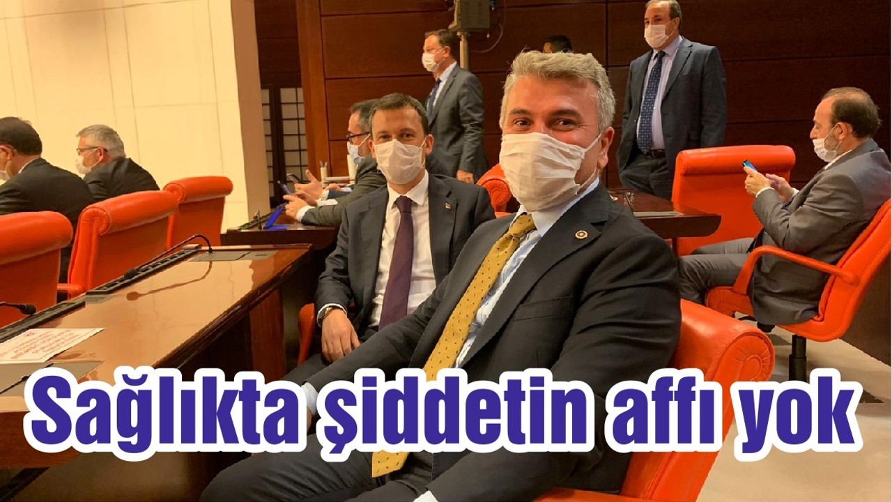 Sağlıkta şiddetin affı yok