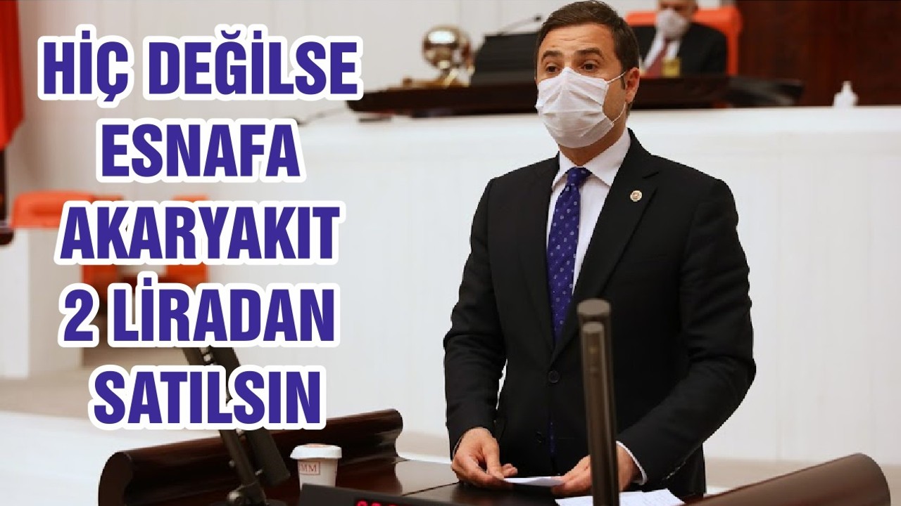 HİÇ DEĞİLSE ESNAFA AKARYAKIT 2 LİRADAN SATILSIN