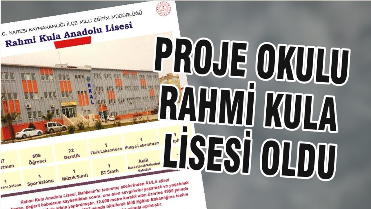 PROJE OKULU RAHMİ KULA LİSESİ OLDU