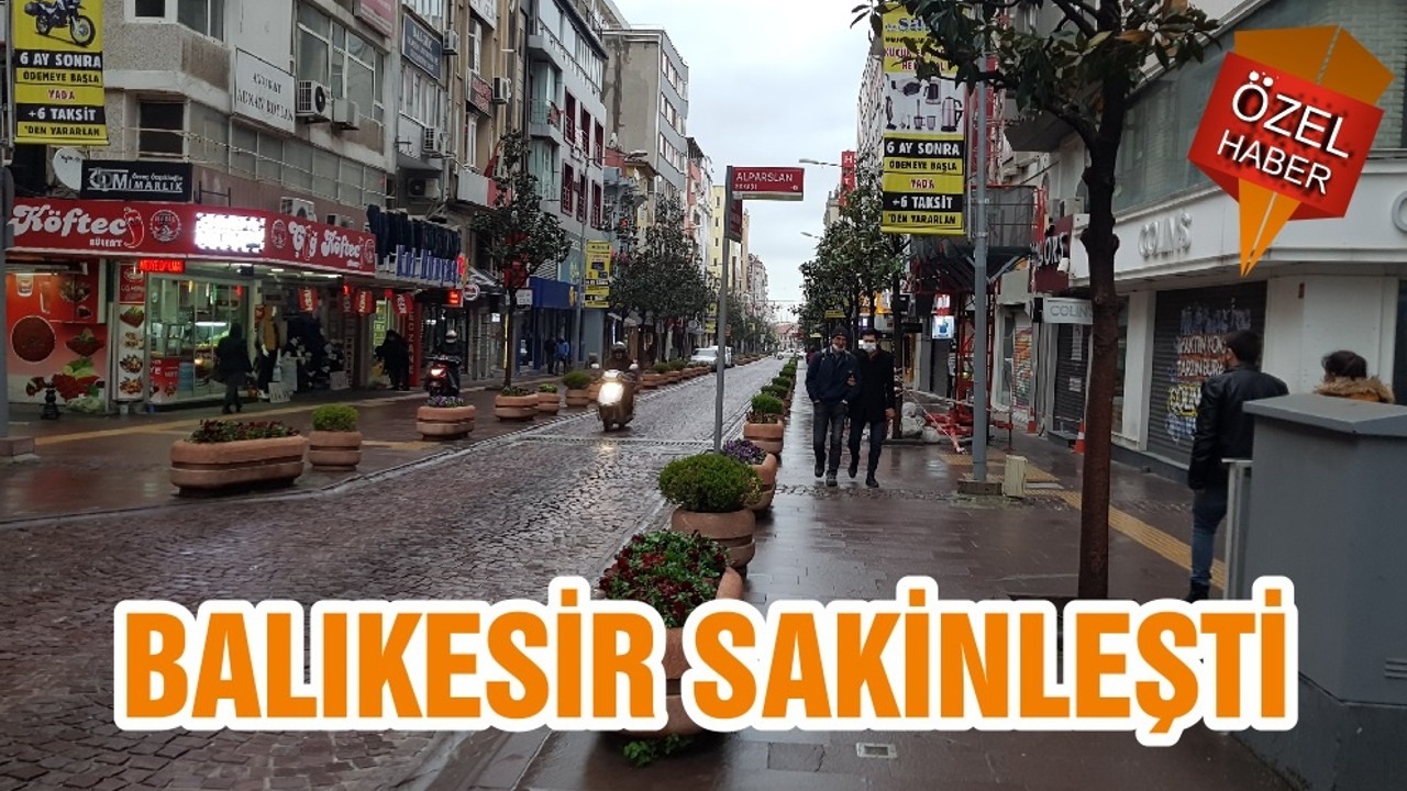 BALIKESİR SAKİNLEŞTİ