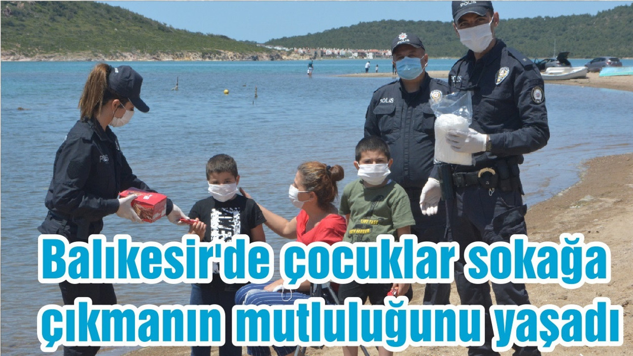 Balıkesir'de çocuklar sokağa çıkmanın mutluluğunu yaşadı