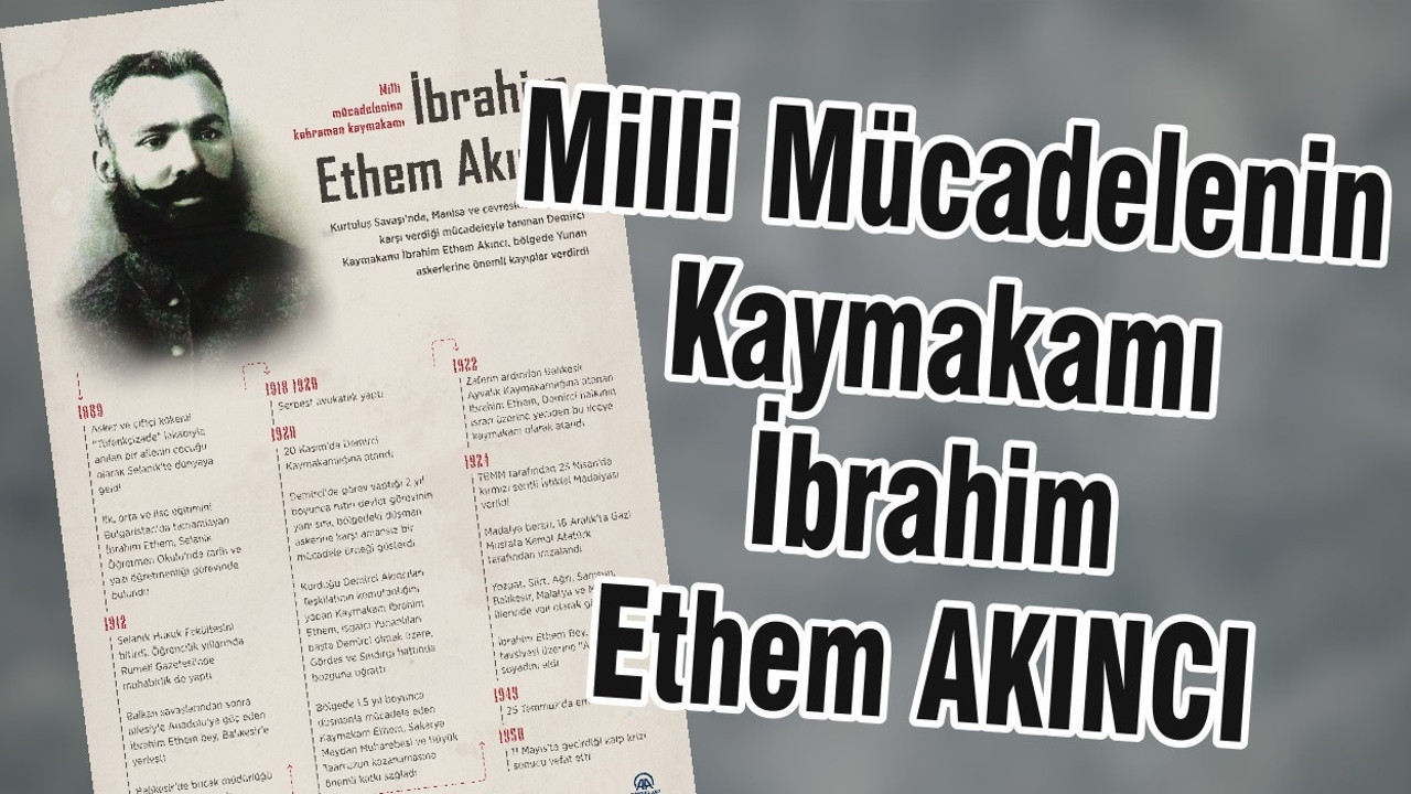 Milli Mücadelenin Kaymakamı İbrahim Ethem AKINCI