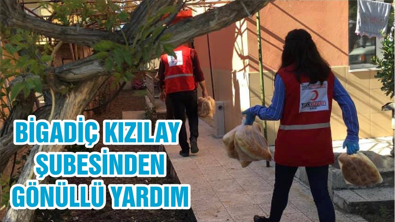 BİGADİÇ KIZILAY ŞUBESİNDEN GÖNÜLLÜ YARDIM