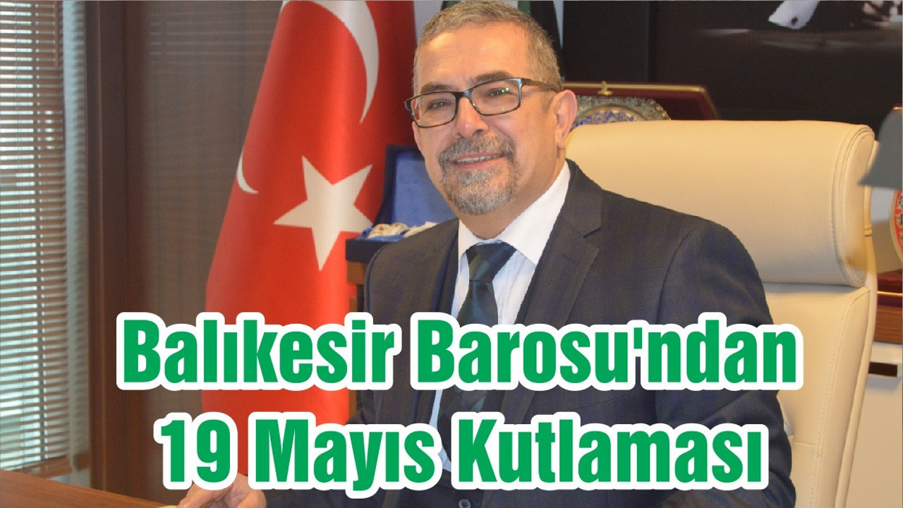 Balıkesir Barosu'ndan 19 Mayıs Kutlaması