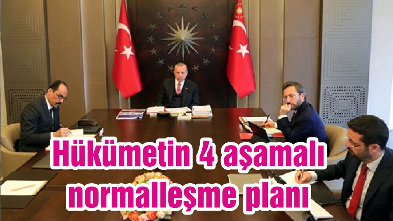 Hükümetin 4 aşamalı normalleşme planı: Tedbirler kademeli olarak kalkacak, ilk aşama 2 gün sonra başlayacak