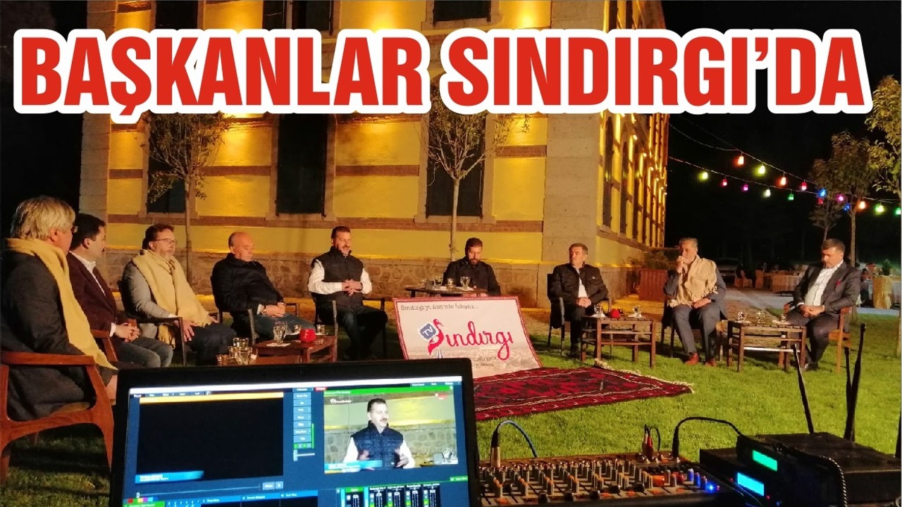BAŞKANLAR SINDIRGI’DA
