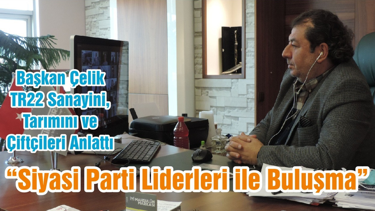 “Siyasi Parti Liderleri ile Buluşma”