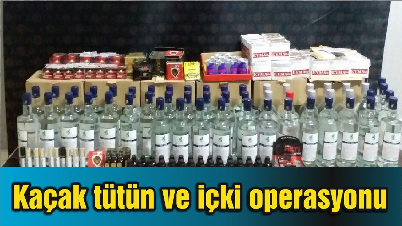 Edremit'te kaçak tütün ve içki operasyonu