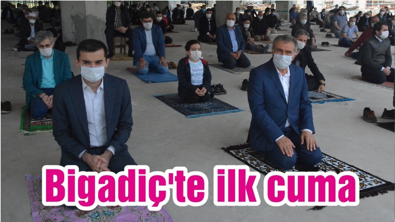 Bigadiç'te ilk cuma