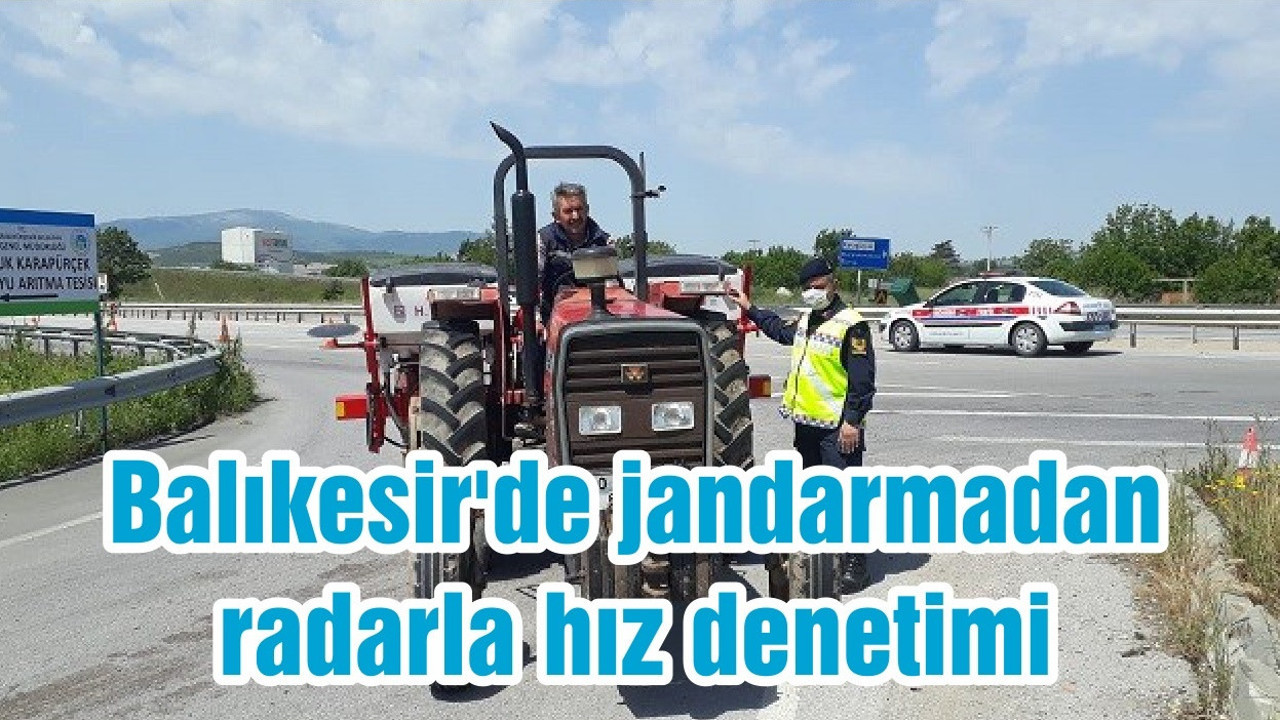 Balıkesir'de jandarmadan radarla hız denetimi