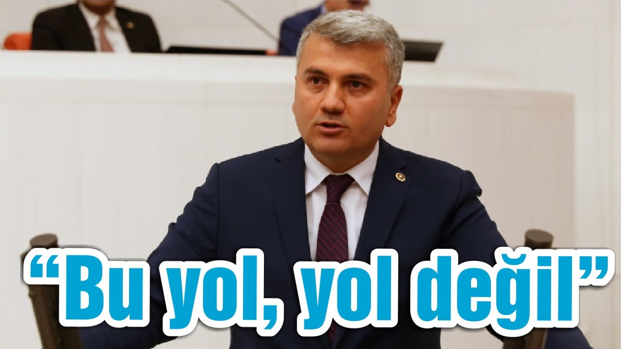 “Bu yol, yol değil”