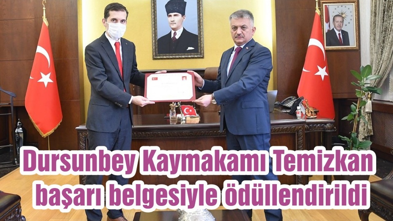 Dursunbey Kaymakamı Temizkan, başarı belgesiyle ödüllendirildi