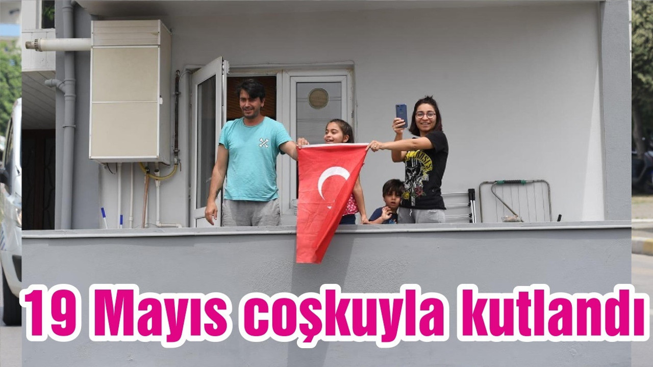 19 Mayıs coşkuyla kutlandı
