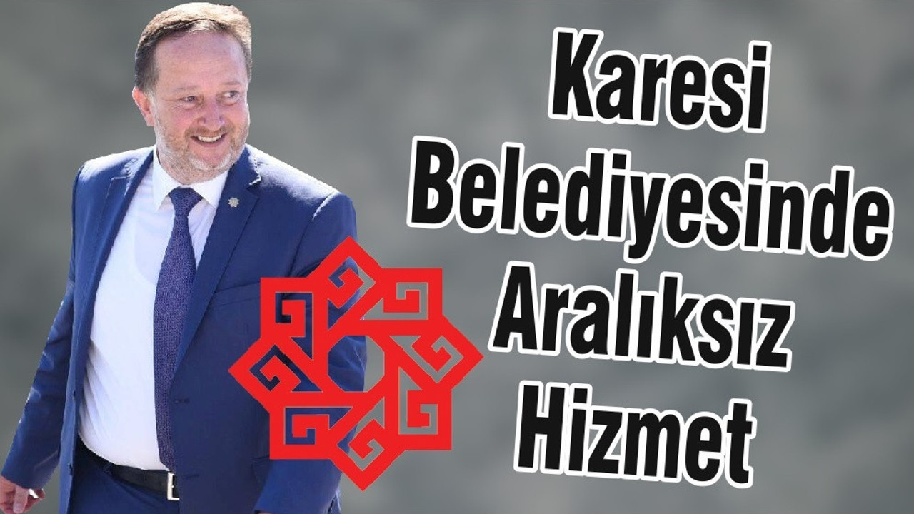 Karesi Belediyesinde Aralıksız Hizmet