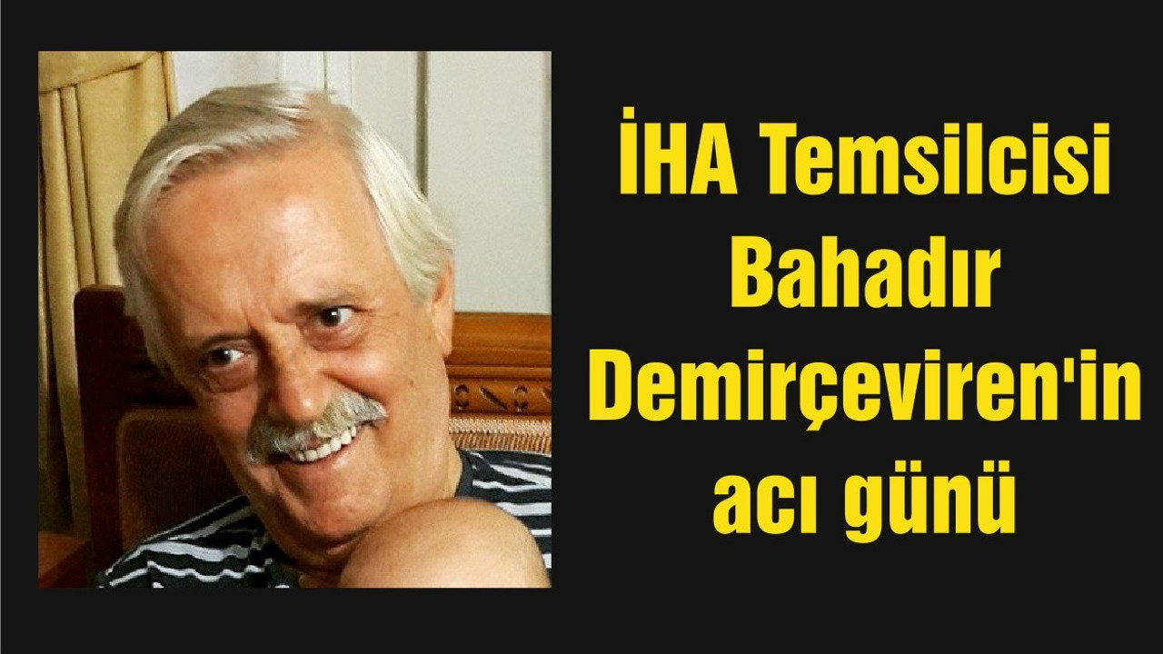 Demirçeviren'in acı günü