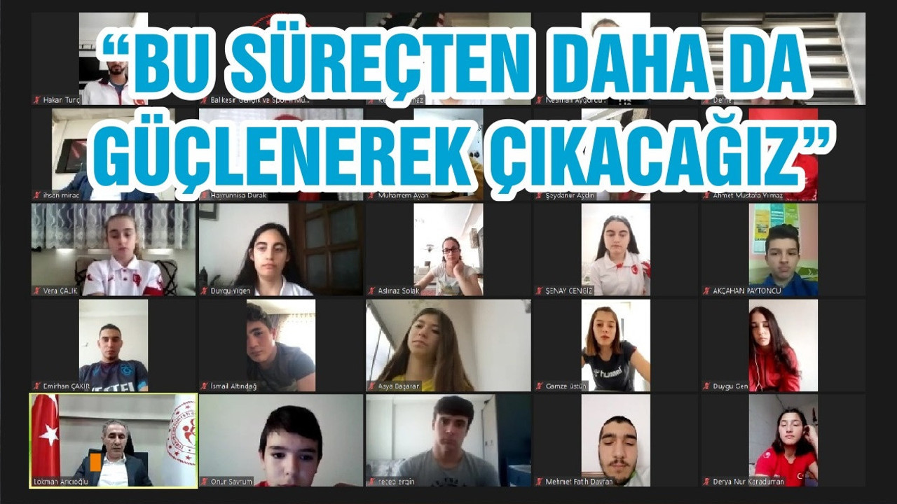 “BU SÜREÇTEN DAHA DA GÜÇLENEREK ÇIKACAĞIZ”