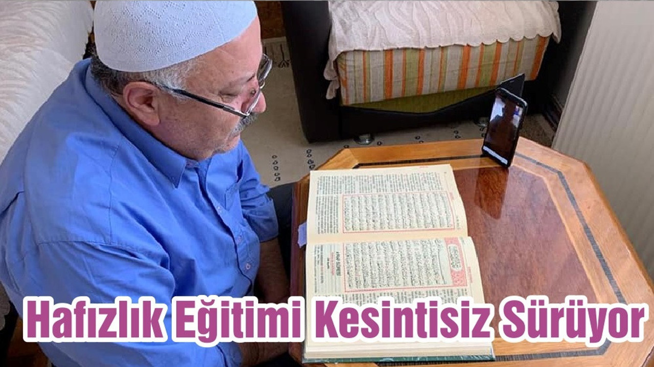 Hafızlık Eğitimi Kesintisiz Sürüyor