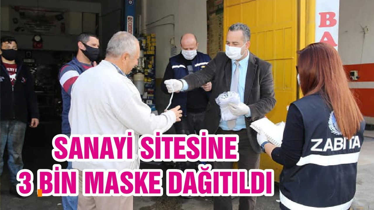 SANAYİ SİTESİNE 3 BİN MASKE DAĞITILDI
