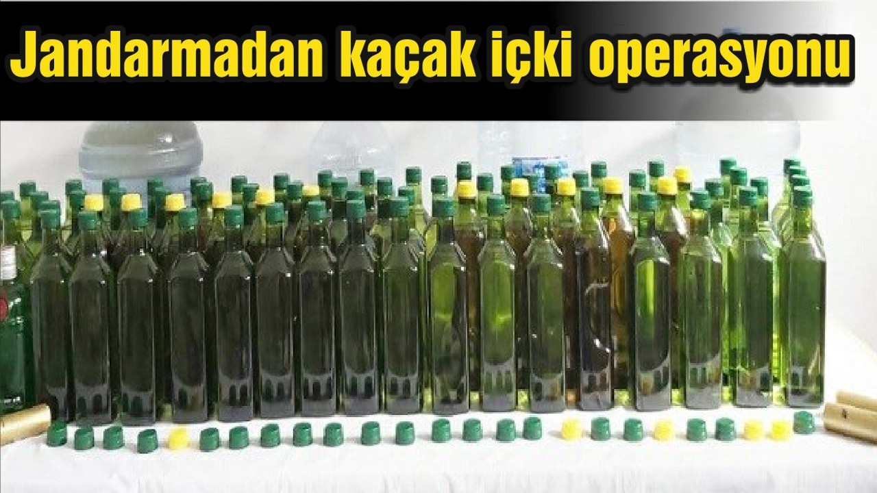 Balıkesir'de jandarmadan kaçak içki operasyonu