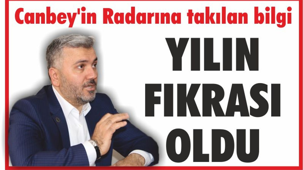 Canbey’in Radarına Takılan Bilgi Yılın Fıkrası Oldu