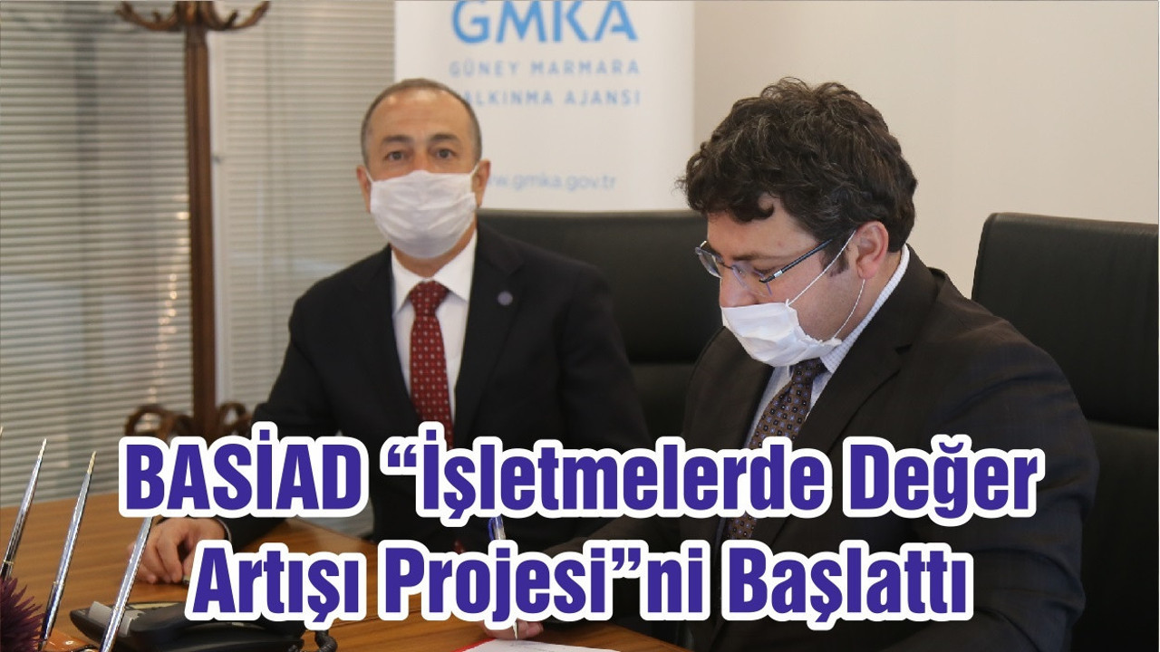 BASİAD “İşletmelerde Değer Artışı Projesi”ni Başlattı