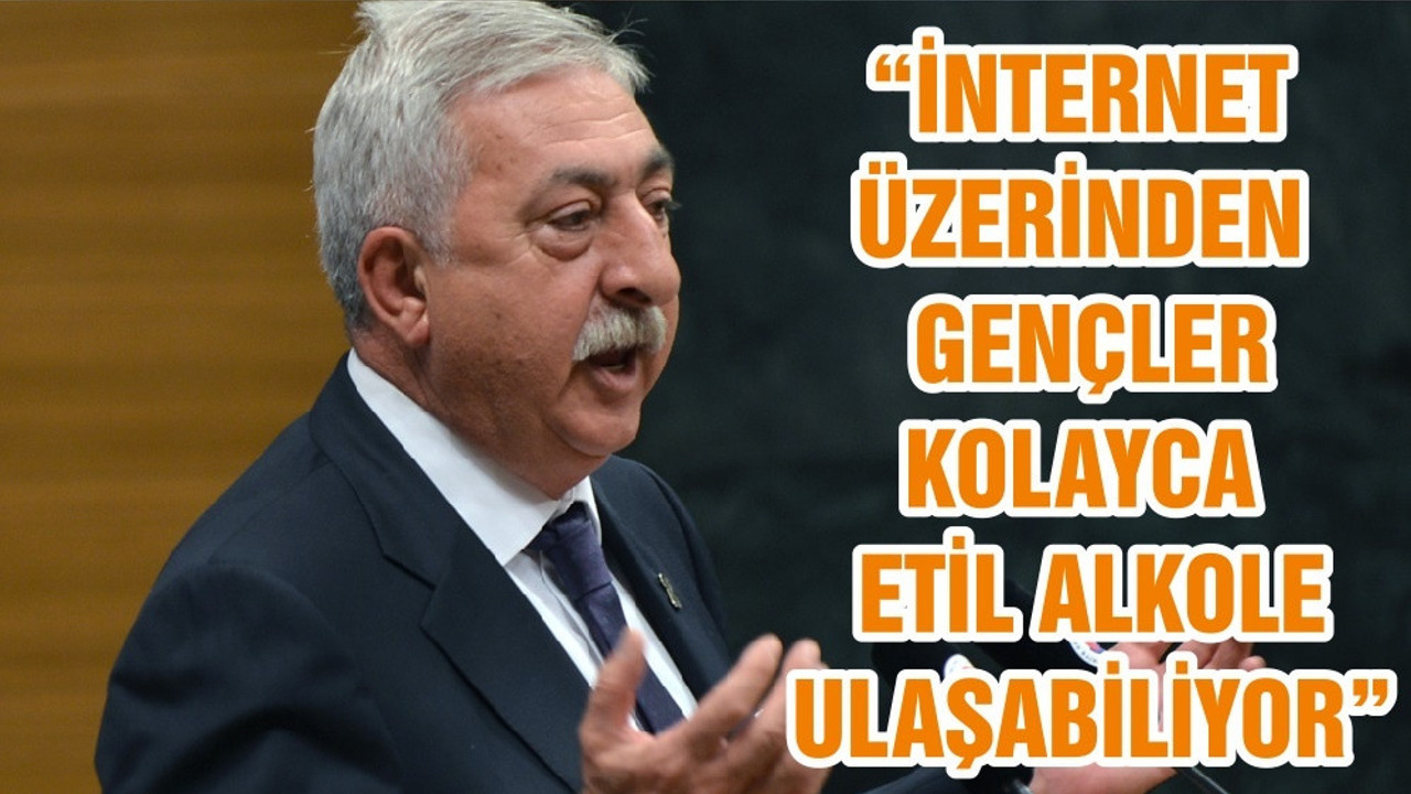 “İNTERNET ÜZERİNDEN GENÇLER KOLAYCA ETİL ALKOLE ULAŞABİLİYOR”