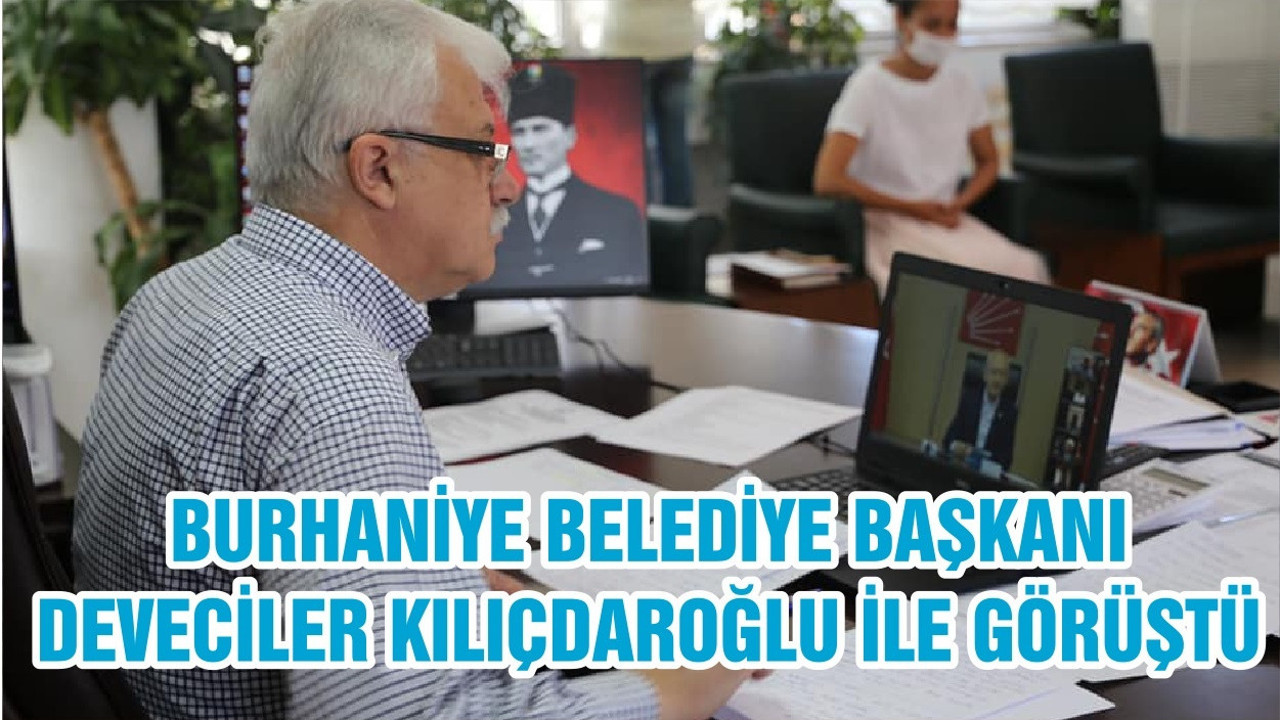 BURHANİYE BELEDİYE BAŞKANI DEVECİLER KILIÇDAROĞLU İLE GÖRÜŞTÜ