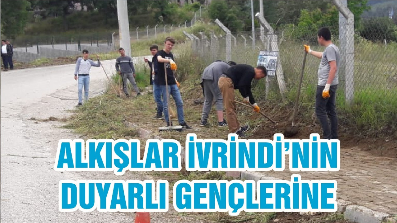 ALKIŞLAR İVRİNDİ’NİN DUYARLI GENÇLERİNE
