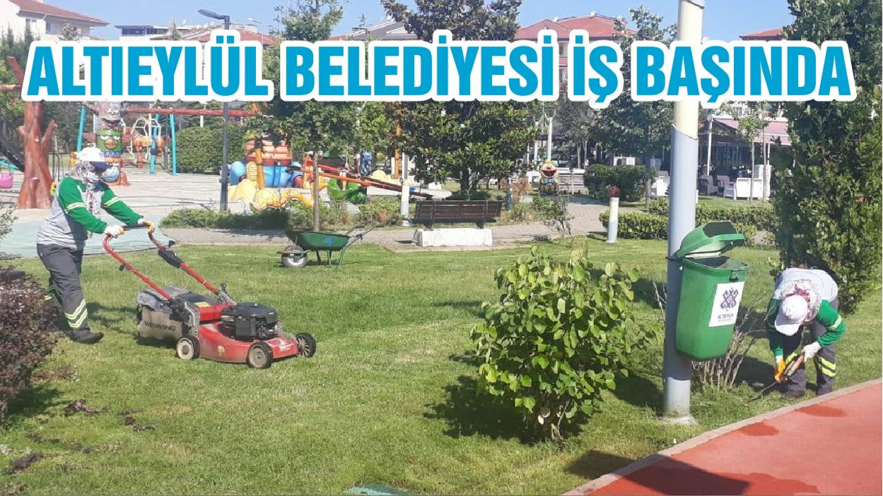ALTIEYLÜL BELEDİYESİ İŞ BAŞINDA