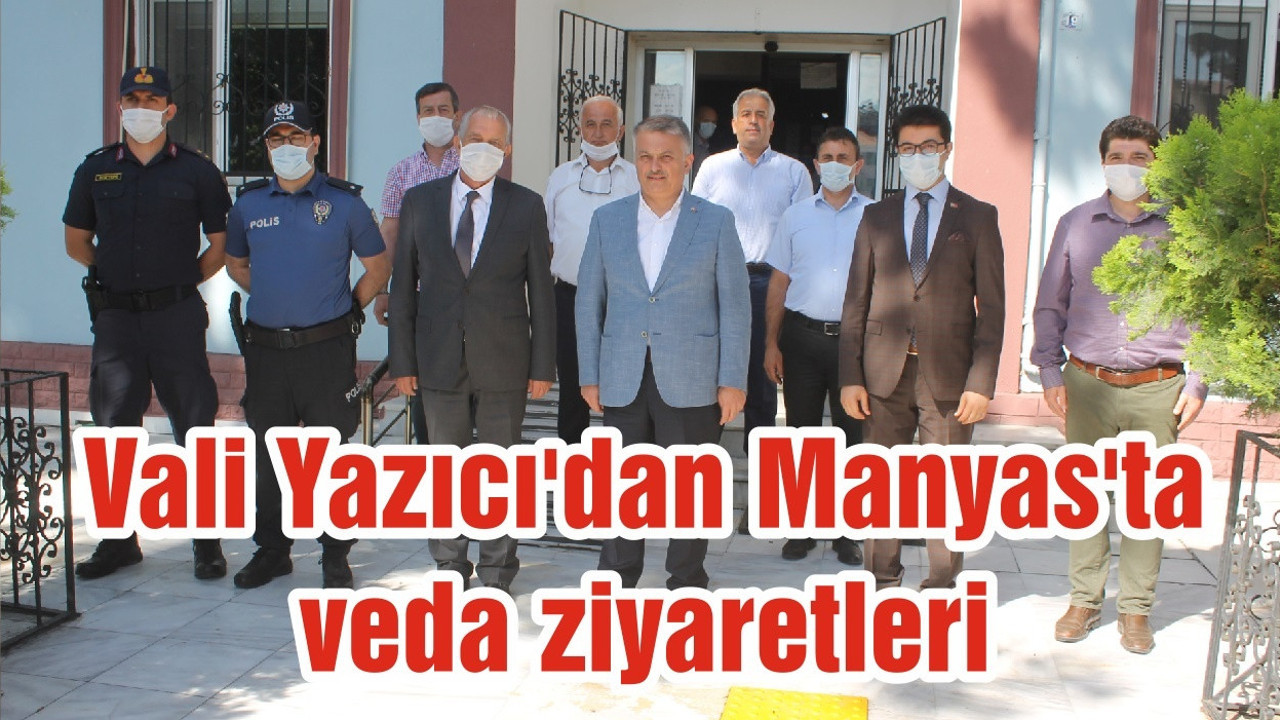 Vali Yazıcı'dan Manyas'ta veda ziyaretleri