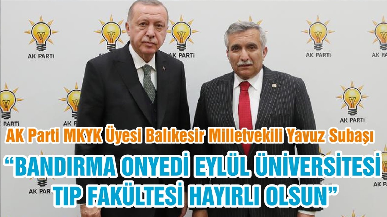 “BANDIRMA ONYEDİ EYLÜL ÜNİVERSİTESİ TIP FAKÜLTESİ HAYIRLI OLSUN”