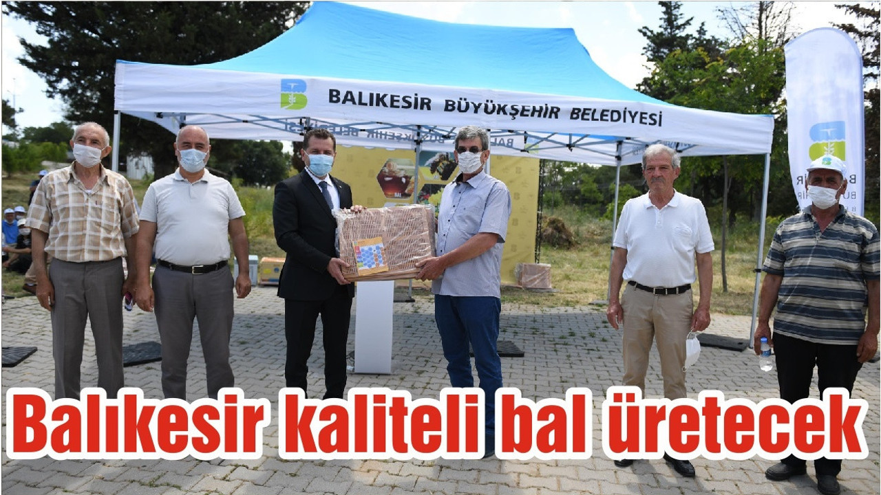 Balıkesir kaliteli bal üretecek