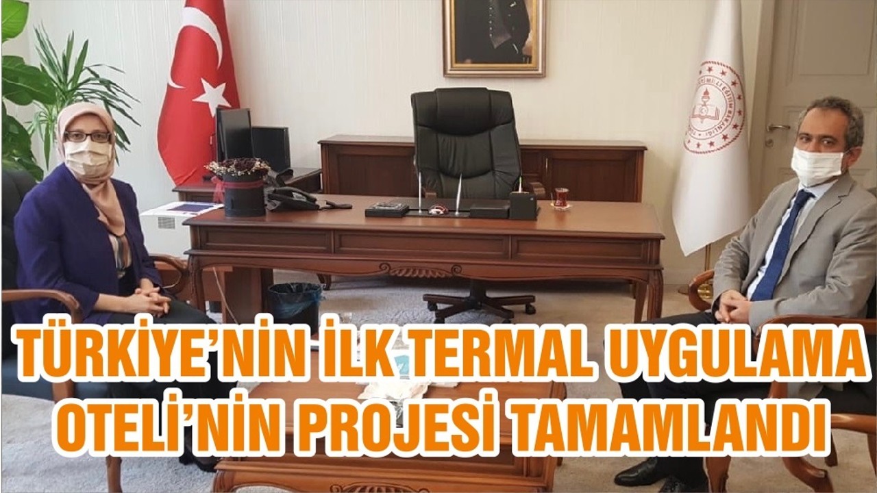 TÜRKİYE’NİN İLK TERMAL UYGULAMA OTELİ’NİN PROJESİ TAMAMLANDI