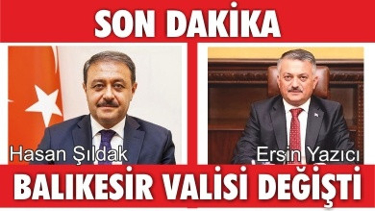 Balıkesir Valisi Değişti