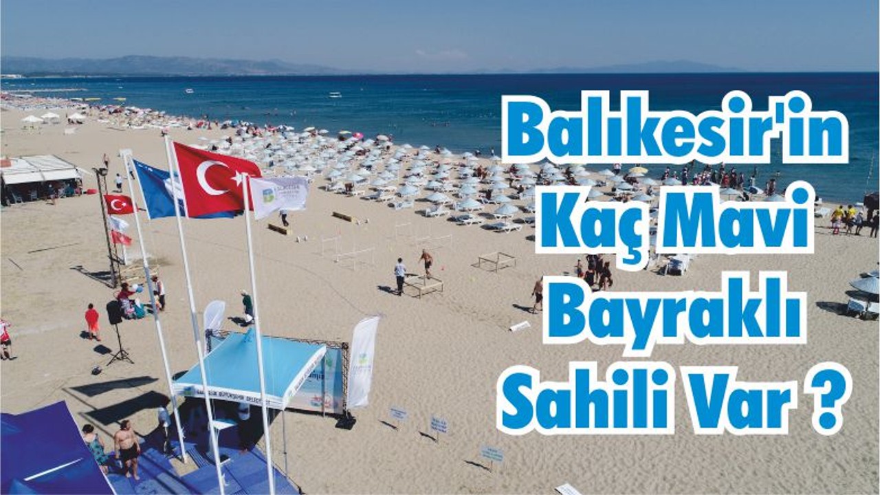 Balıkesir'in Kaç Mavi Bayraklı Sahili Var